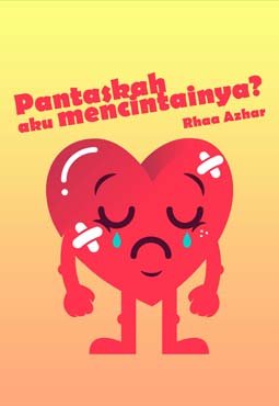 pantaskah aku mencintainya?